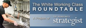 The White Working Class Roundtables